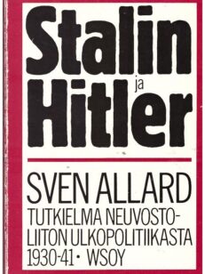 Stalin ja Hitler - Tutkielma Neuvostoliiton ulkopolitiikasta 1930-1941