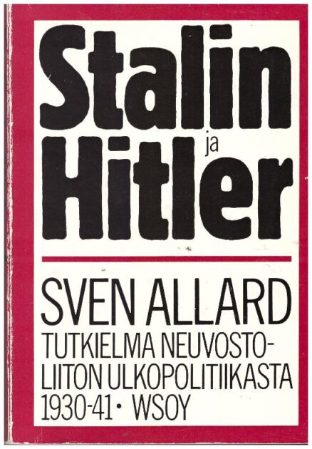 Stalin ja Hitler - Tutkielma Neuvostoliiton ulkopolitiikasta 1930-1941