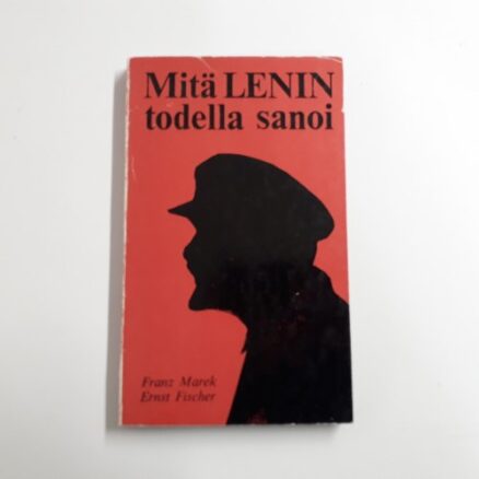 Mitä Lenin todella sanoi ( Wsoy:n taskutieto 57)