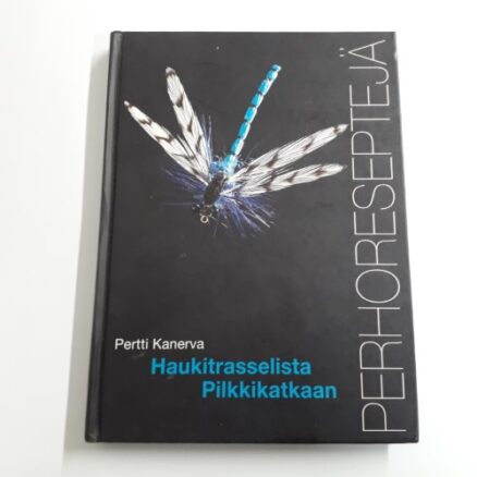 Perhoreseptejä - haukitrasselista pilkkikatkaan