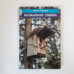 Elorannan tarina - Osakeyhtiö Eloranta 1916-1991