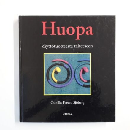 Huopa - Käyttötuotteesta taiteeseen