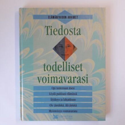 Elämäntaidon avaimet Tiedosta todelliset voimavarasi