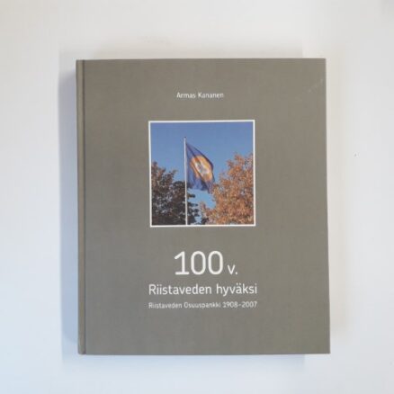 100 v. Riistaveden hyväksi. Riistaveden Osuuspankki 1908-2007