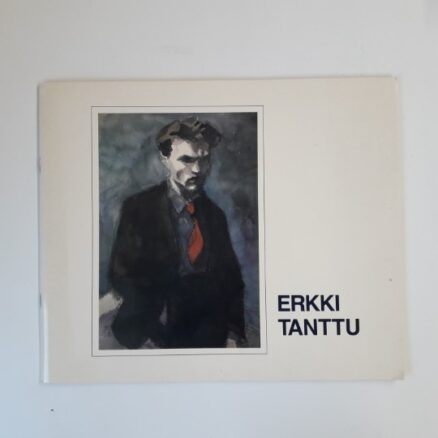 Erkki Tanttu (1907-1985) Retretti 15.2.-20.4.1987