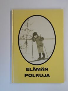 Elämän polkuja - selkokirja muisteluryhmille