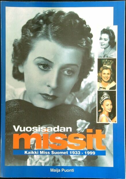 Vuosisadan missit - Kaikki Miss Suomet 1933-1999