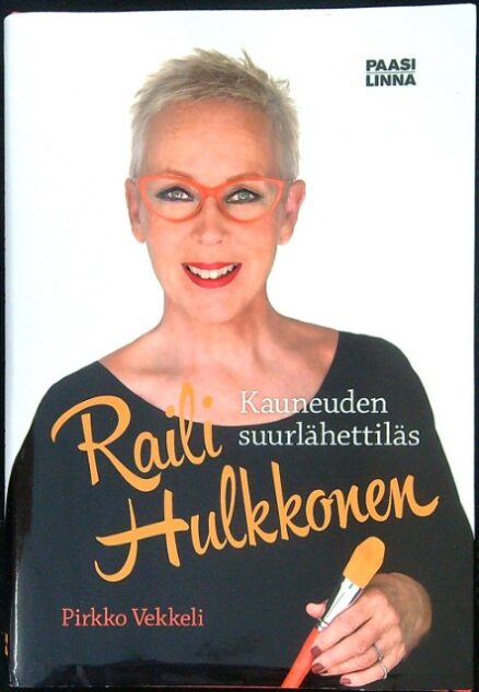 Raili Hulkkonen - Kauneuden suurlähettiläs (signeeraus)