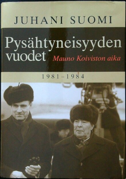 Pysähtyneisyyden vuodet - Mauno Koiviston aika 1981-1984