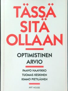 Tässä sitä ollaan - Optimistinen arvio