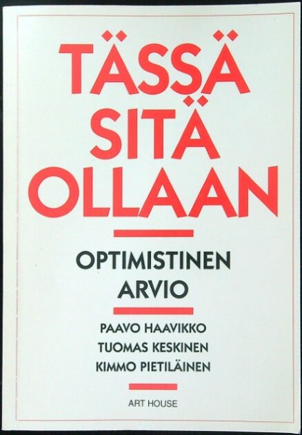 Tässä sitä ollaan - Optimistinen arvio