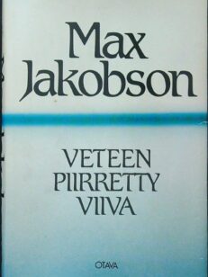 Veteen piirretty viiva - Havaintoja ja merkintöjä vuosilta 1953-1965