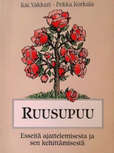 Ruusupuu - Esseitä ajattelemisesta ja en kehittämisestä