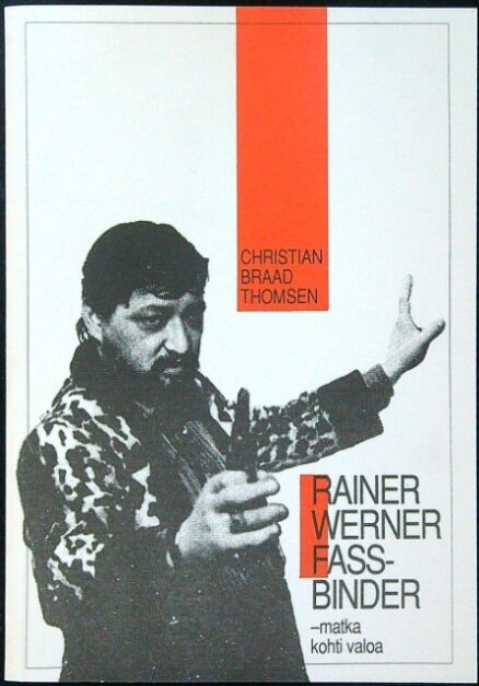 Rainer Werner Fassbinder - Matka kohti valoa