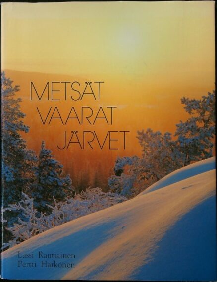 Metsät vaarat järvet