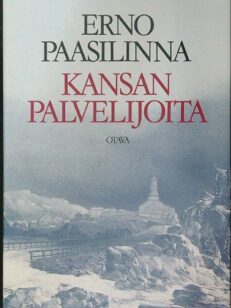 Kansan palvelijoita - Kootut kirjoitukset 1964-1984