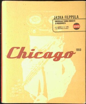 Chicago 1959 - Universaali tarina ihmisistä ja muusikoista