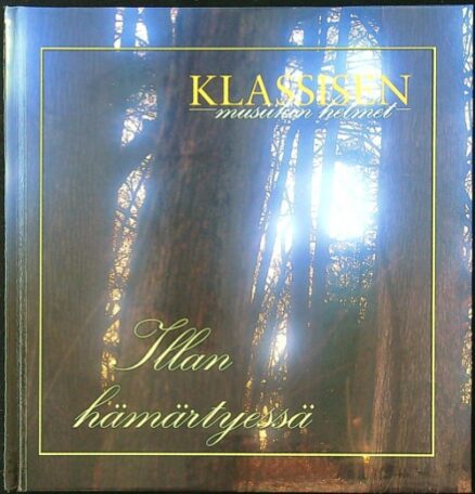 Klassisen musiikin helmet - Illan hämärtyessä