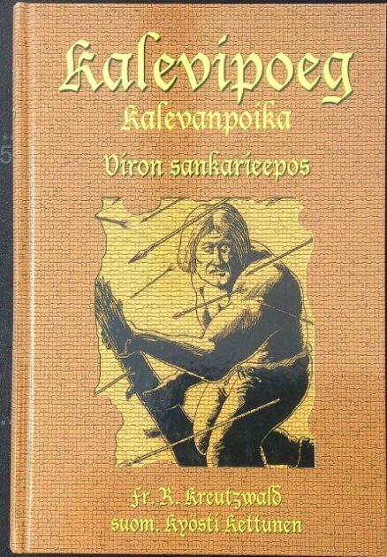 Kalevipoeg - Kalevanpoika - Viron sankarieepos