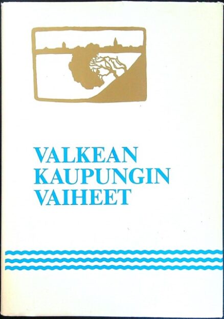 Valkean kaupungin vaiheet (Oulu)