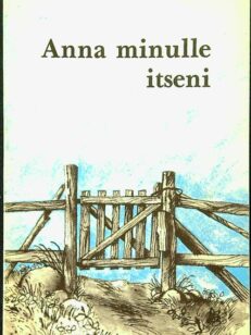 Anna minulle itseni