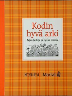 Kodin hyvä arki - Arjen taitoja ja hyvää elämää