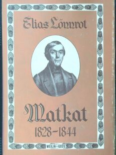 Elias Lönnrot - Matkat 1828-1844