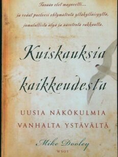 Kuiskauksia kaikkeudesta - Uusia näkökulmia vanhalta ystävältä