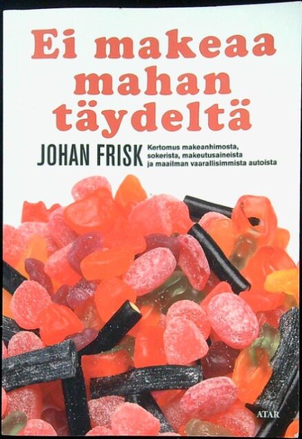 Ei makeaa mahan täydeltä