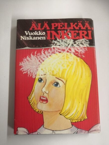 Älä pelkää, Inkeri