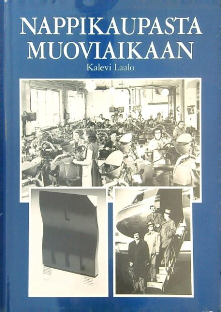 Nappikaupasta muoviaikaan : 70 vuotta suomalaista muoviteollisuutta