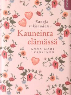 Kauneinta elämässä - sanoja rakkaudesta