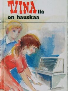 Tiinalla on hauskaa