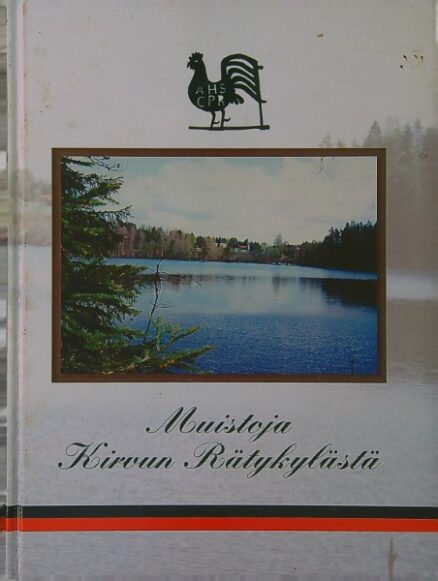 Muistoja Kirvun Rätykylästä : Kyläkirja Rätykylän koulupiiristä