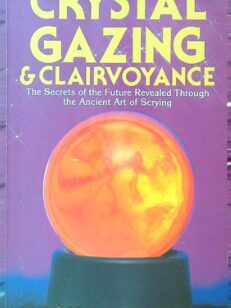 Crystal Gazing and Clairvoyance