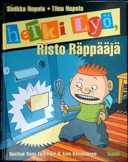 Hetki lyö, Risto Räppääjä