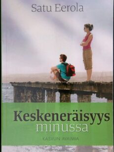 Keskeneräisyys minussa - Kasvun avaimia