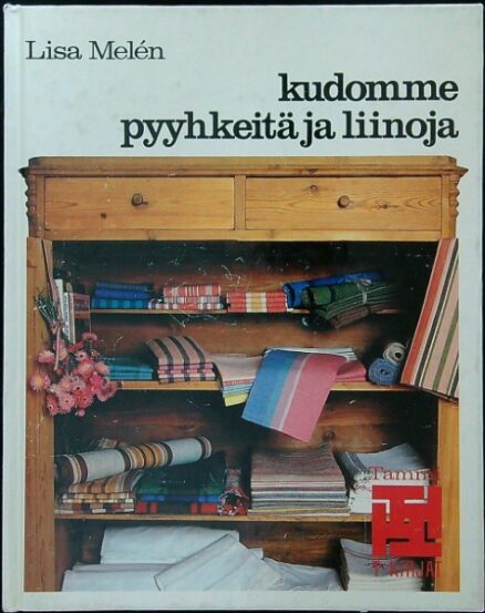 Kudomme pyyhkeitä ja liinoja (T-kirjat)