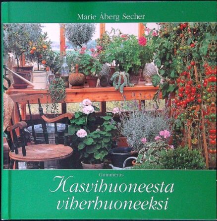 Kasvihuoneesta viherhuoneeksi