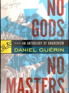 No Gods, No Masters: An Anthology of Anarchism