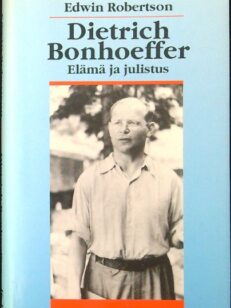 Dietrich Bonhoeffer, elämä ja julistus