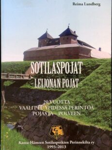 Sotilaspojat - Leijonan Pojat 20 vuotta vaalittu yhdessä perintöä pojasta - polveen (omiste)