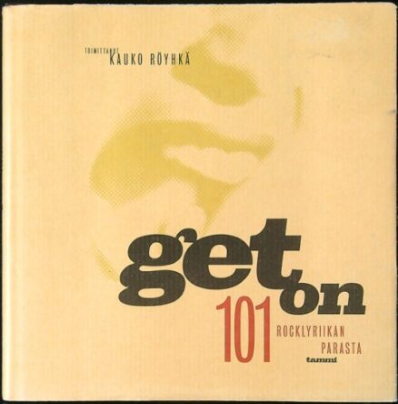 Get on - 101 rocklyriikan parasta