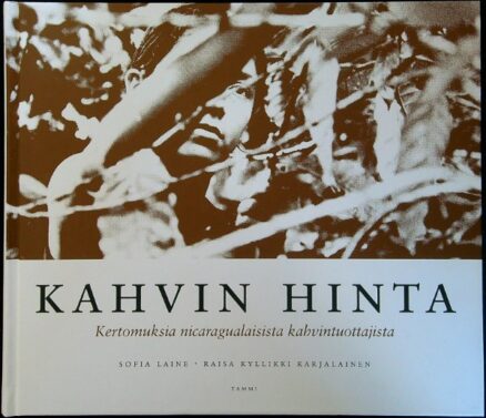 Kahvin hinta - Kertomuksia nicaragualaisista kahvintuottajis...