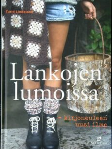 Lankojen lumoissa - Kirjoneuleen uusi ilme