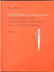 Jean Paul Marat'n vaino ja murha - Charentonin sairaalan näyttelijäryhmän esittämänä ja herra de Saden ohjaamana