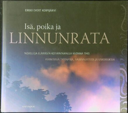 Isä, poika ja linnunrata - Novelleja elämästä kotirintamalla 1943