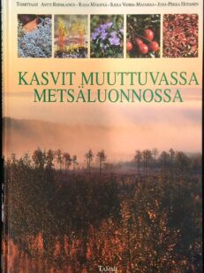 Kasvit muuttuvassa metsäluonnossa