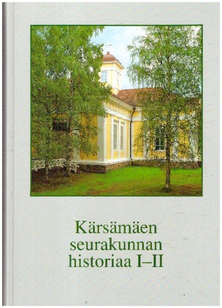 Kärsämäen seurakunnan historiaa 1-2 (Kärsämäki)