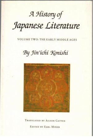 A History of Japanese Literature - Volume Two: The Early Middle Ages